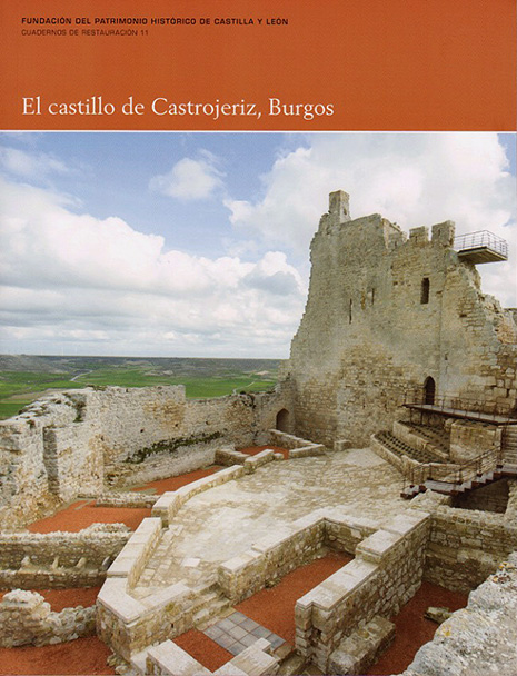 El Castillo de Castrojeriz, Burgos. Cuadernos de restauración 11